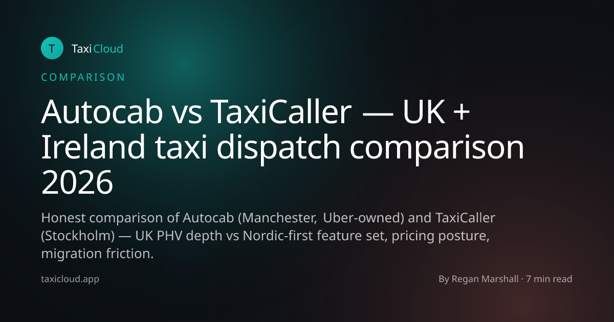 Autocab vs TaxiCaller — UK + Ireland taxi dispatch comparison 2026