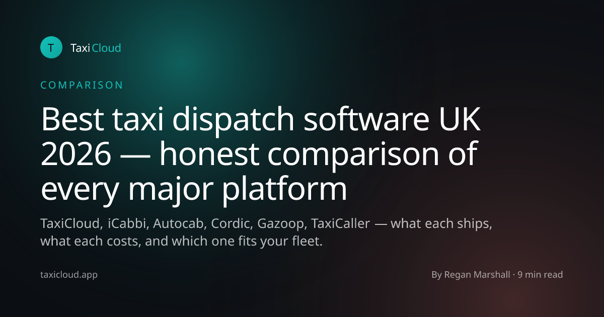 Best taxi dispatch software UK 2026 — honest comparison of every major platform