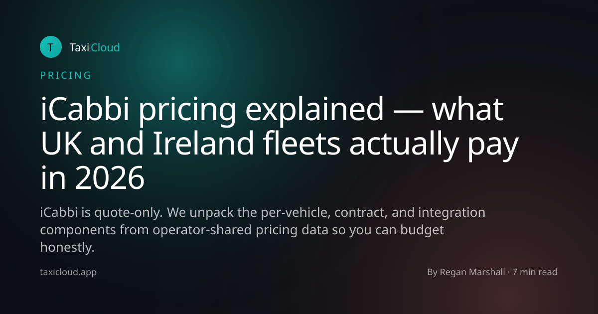 iCabbi pricing explained — what UK and Ireland fleets actually pay in 2026