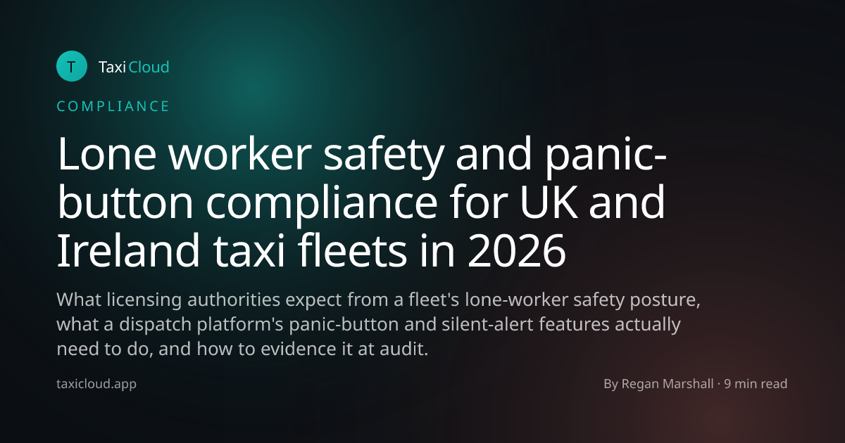 Lone worker safety and panic-button compliance for UK and Ireland taxi fleets in 2026