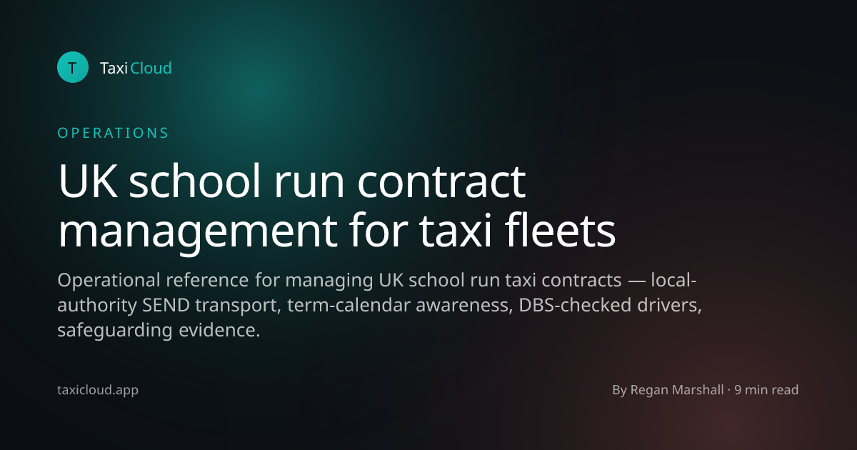 UK school run contract management for taxi fleets