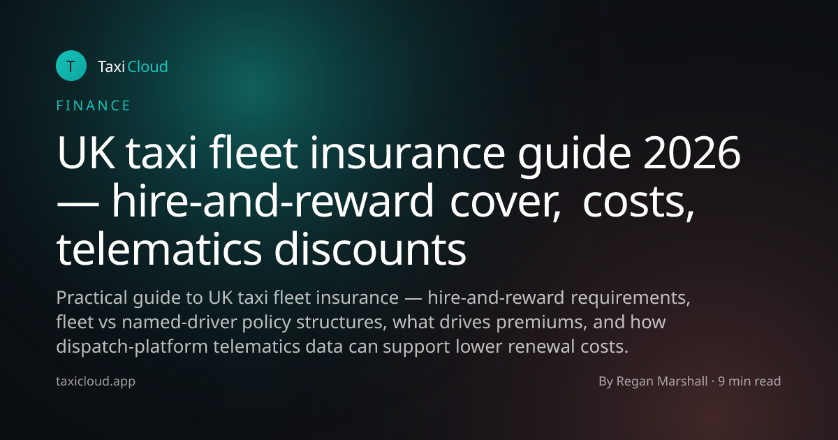 UK taxi fleet insurance guide 2026 — hire-and-reward cover, costs, telematics discounts