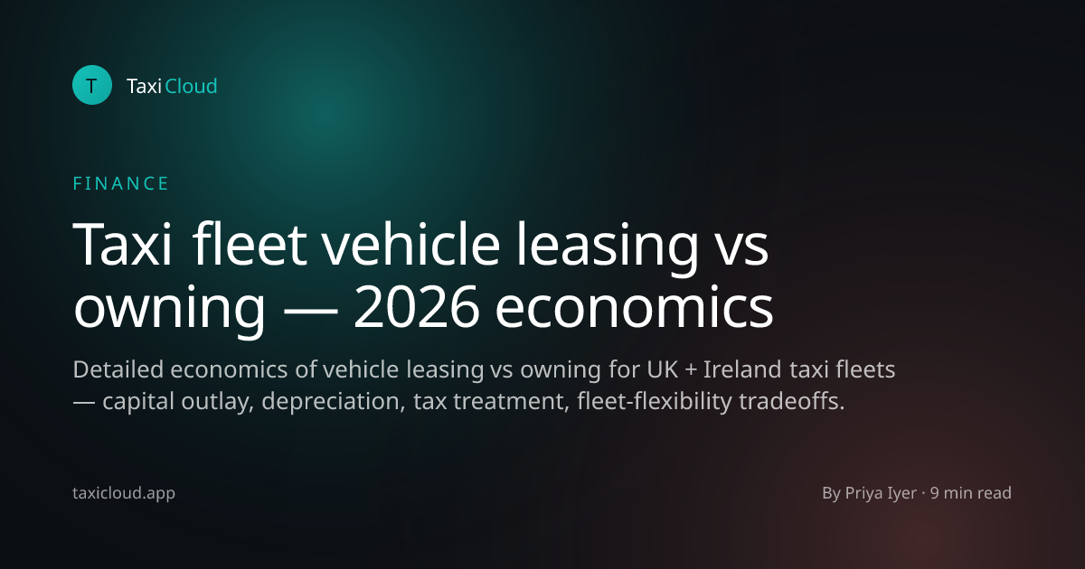 Taxi fleet vehicle leasing vs owning — 2026 economics