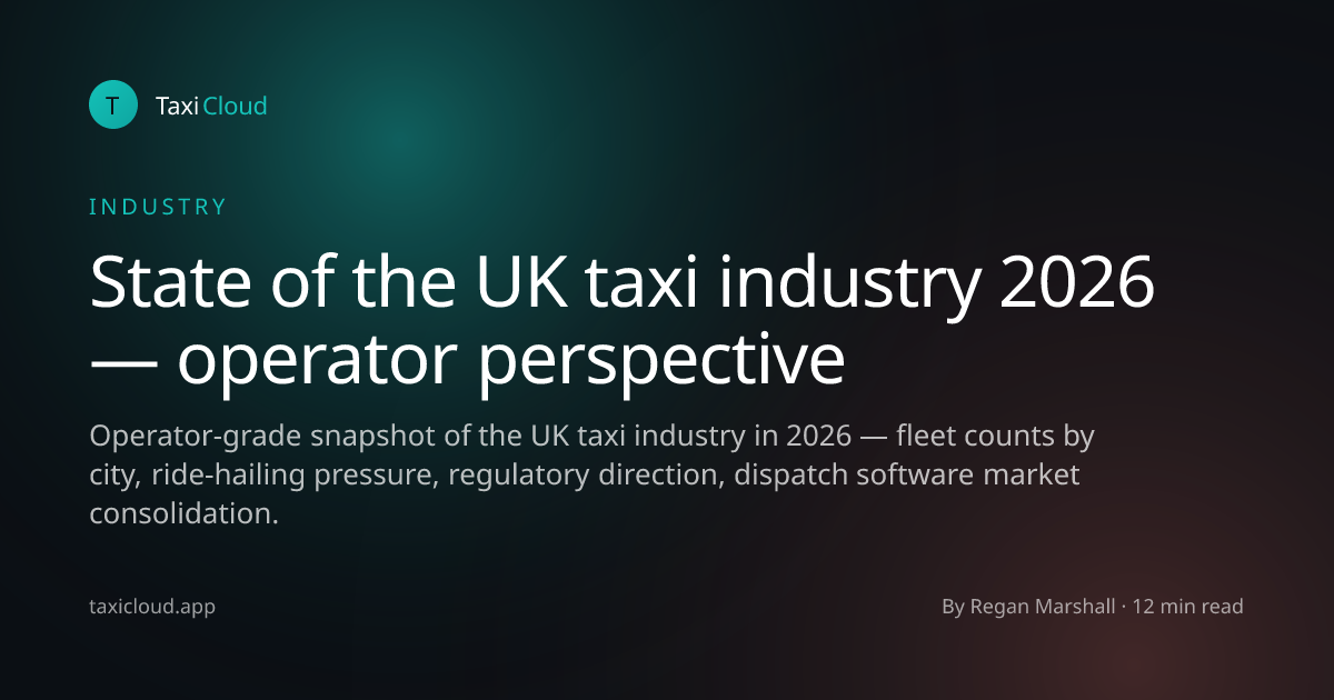State of the UK taxi industry 2026 — operator perspective